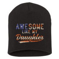 Awesome Like My Daughter Retro Funny Dad Fathers Day Dad Short Acrylic Beanie