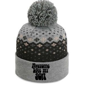 Awesome Like My Son Fathers Day T The Baniff Cuffed Pom Beanie