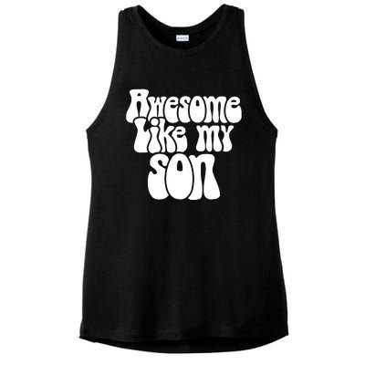 Awesome Like My Son Fathers Day T Ladies PosiCharge Tri-Blend Wicking Tank