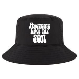 Awesome Like My Son Fathers Day T Cool Comfort Performance Bucket Hat