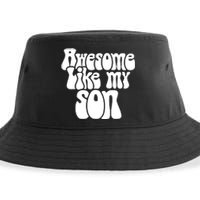 Awesome Like My Son Fathers Day T Sustainable Bucket Hat