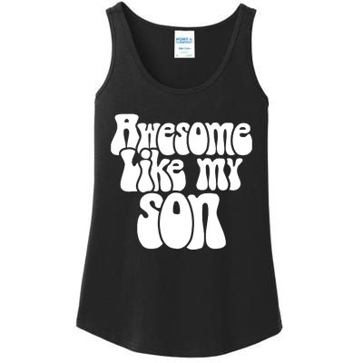 Awesome Like My Son Fathers Day T Ladies Essential Tank