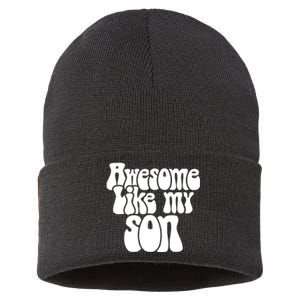 Awesome Like My Son Fathers Day T Sustainable Knit Beanie