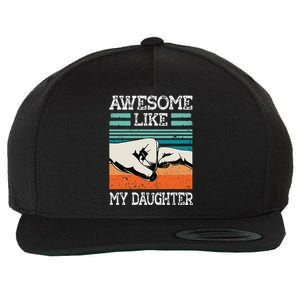 Awesome Like My Daughter Funny FatherS Day Dad Joke Wool Snapback Cap