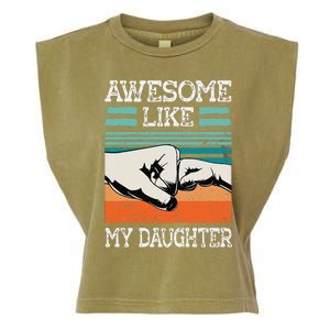 Awesome Like My Daughter Funny FatherS Day Dad Joke Garment-Dyed Women's Muscle Tee