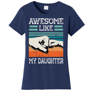 Awesome Like My Daughter Funny FatherS Day Dad Joke Women's T-Shirt