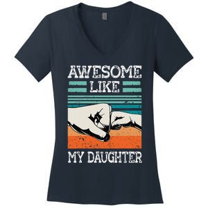 Awesome Like My Daughter Funny FatherS Day Dad Joke Women's V-Neck T-Shirt