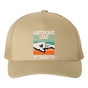 Awesome Like My Daughter Funny FatherS Day Dad Joke Yupoong Adult 5-Panel Trucker Hat