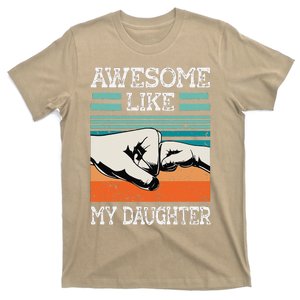 Awesome Like My Daughter Funny FatherS Day Dad Joke T-Shirt