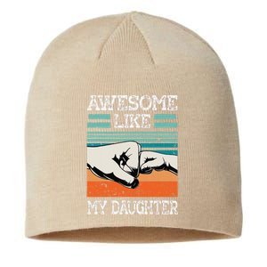 Awesome Like My Daughter Funny FatherS Day Dad Joke Sustainable Beanie