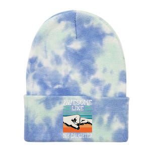 Awesome Like My Daughter Funny FatherS Day Dad Joke Tie Dye 12in Knit Beanie