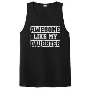 Awesome Like My Daughter Fathers Day From Daughter PosiCharge Competitor Tank