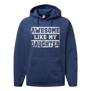 Awesome Like My Daughter Fathers Day From Daughter Performance Fleece Hoodie