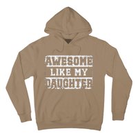 Awesome Like My Daughter Fathers Day From Daughter Hoodie