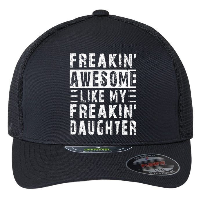 Awesome Like My Daughter Funny From Daughter Flexfit Unipanel Trucker Cap