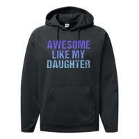 Awesome like my daughter fathers Day Performance Fleece Hoodie