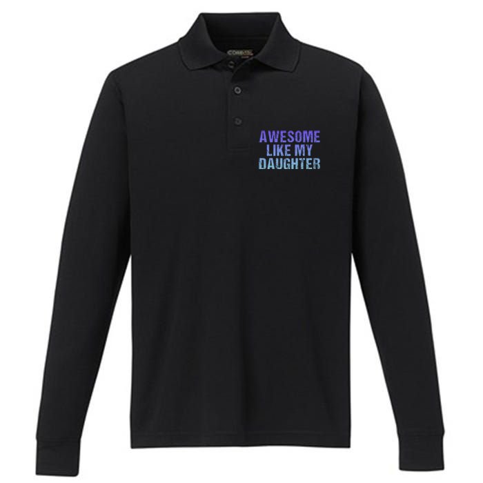 Awesome like my daughter fathers Day Performance Long Sleeve Polo