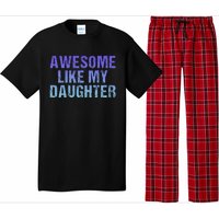 Awesome like my daughter fathers Day Pajama Set