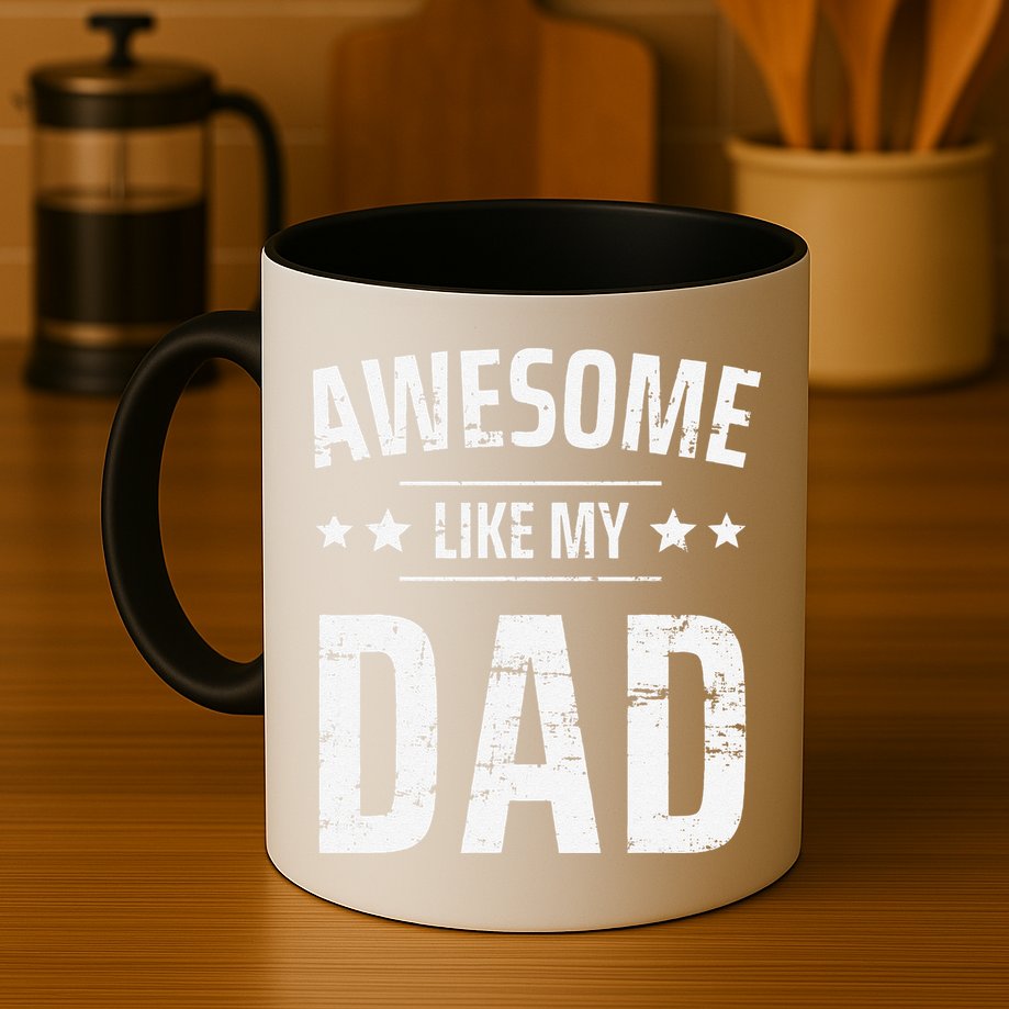 Awesome Like My Dad Sayings Funny Ideas For Fathers Day Mug