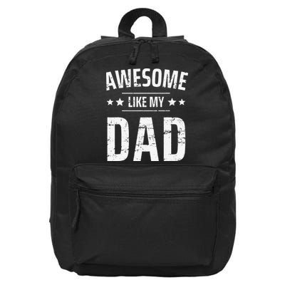 Awesome Like My Dad Sayings Funny Ideas For Fathers Day 16 in Basic Backpack
