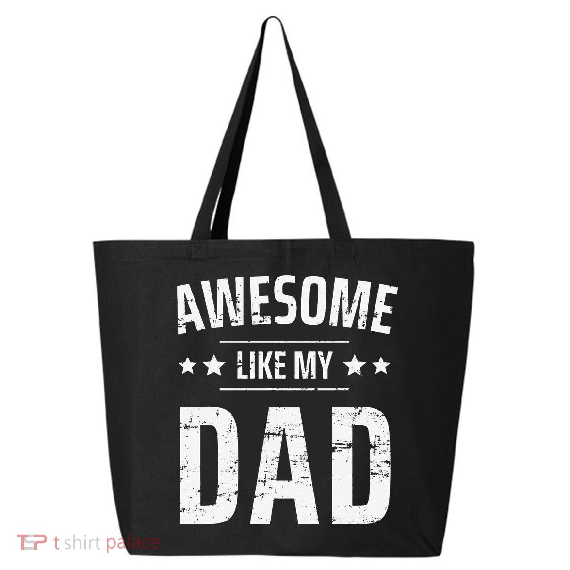 Awesome Like My Dad Sayings Funny Ideas For Fathers Day 25L Jumbo Tote