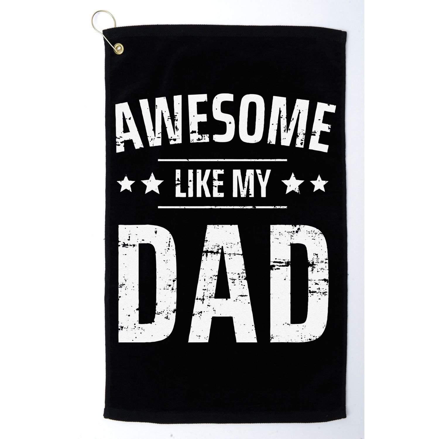 Awesome Like My Dad Sayings Funny Ideas For Fathers Day Golf Towel