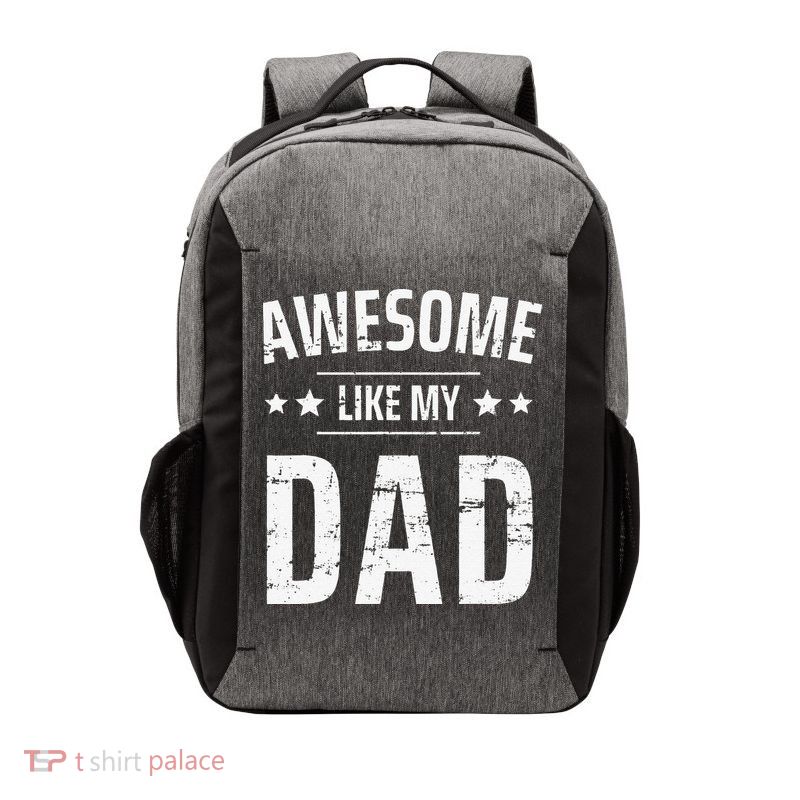 Awesome Like My Dad Sayings Funny Ideas For Fathers Day Vector Backpack