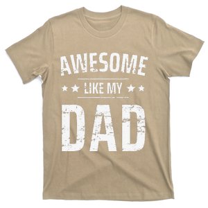 Awesome Like My Dad Sayings Funny Ideas For Fathers Day T-Shirt