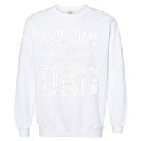 Awesome Like My Dad Sayings Funny Ideas For Fathers Day Garment-Dyed Sweatshirt