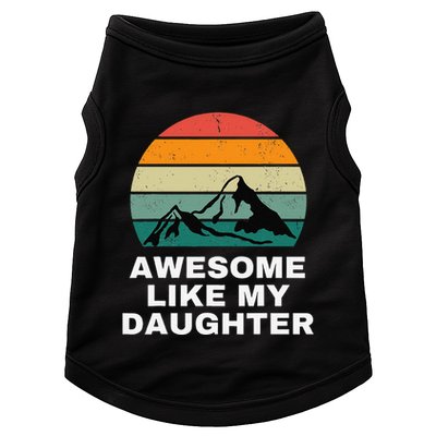 Awesome Like My Daughter Gift Funny FatherS Day Doggie Tank