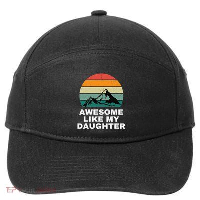 Awesome Like My Daughter Gift Funny FatherS Day 7-Panel Snapback Hat