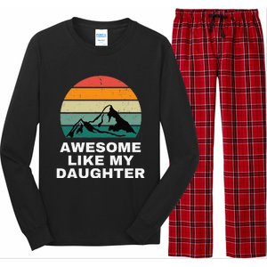 Awesome Like My Daughter Gift Funny FatherS Day Long Sleeve Pajama Set