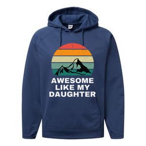 Awesome Like My Daughter Gift Funny FatherS Day Performance Fleece Hoodie