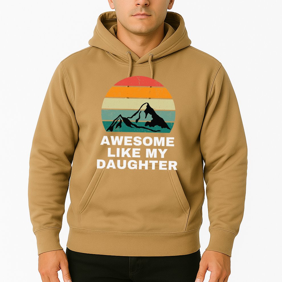Awesome Like My Daughter Gift Funny FatherS Day Hoodie