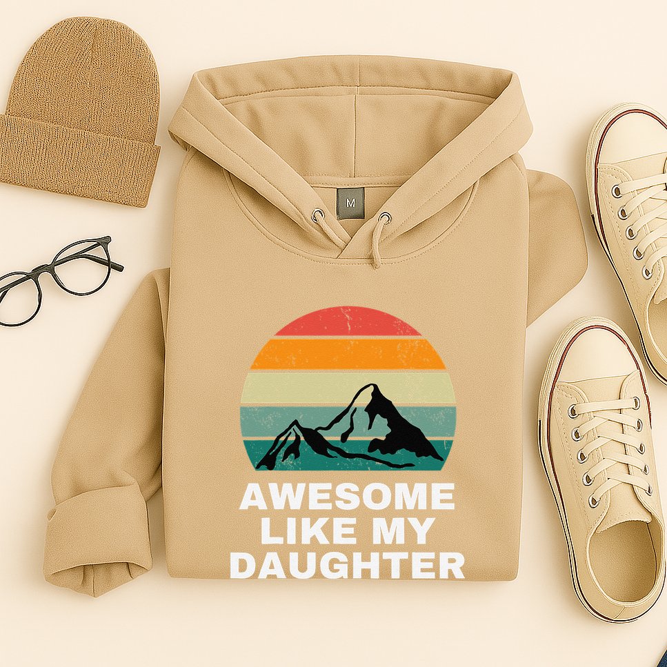 Awesome Like My Daughter Gift Funny FatherS Day Hoodie