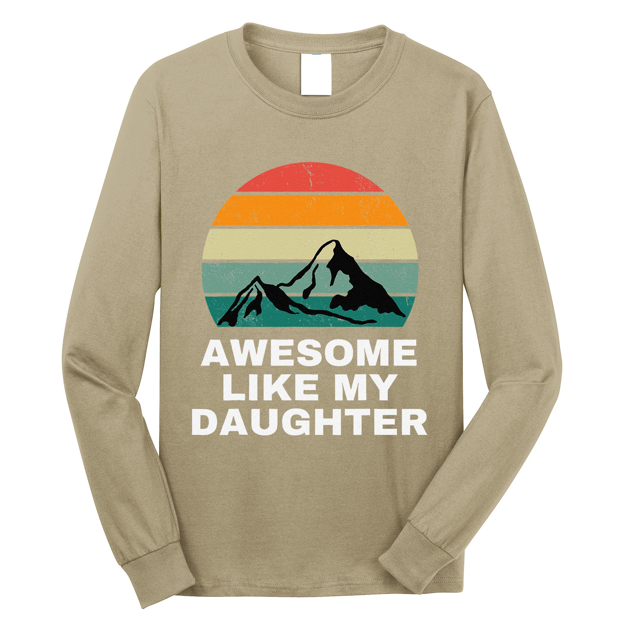 Awesome Like My Daughter Gift Funny FatherS Day Long Sleeve Shirt