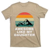 Awesome Like My Daughter Gift Funny FatherS Day T-Shirt