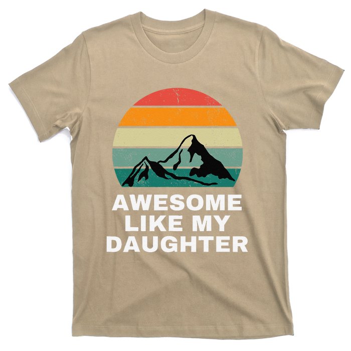 Awesome Like My Daughter Gift Funny FatherS Day T-Shirt