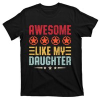 Awesome Like My Daughter Vintage FatherS Day From Daughter T-Shirt