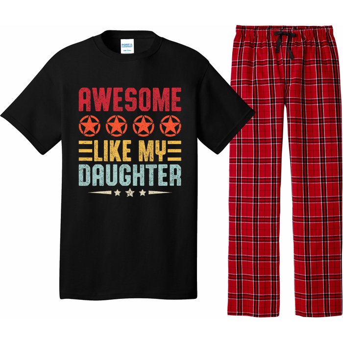 Awesome Like My Daughter Vintage FatherS Day From Daughter Pajama Set