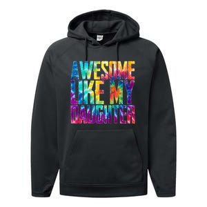 Awesome Like My Daughter Funny Tie Dye FatherS Day Performance Fleece Hoodie