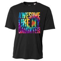 Awesome Like My Daughter Funny Tie Dye FatherS Day Cooling Performance Crew T-Shirt