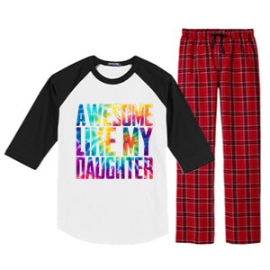 Awesome Like My Daughter Funny Tie Dye FatherS Day Raglan Sleeve Pajama Set