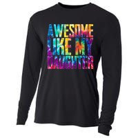 Awesome Like My Daughter Funny Tie Dye FatherS Day Cooling Performance Long Sleeve Crew