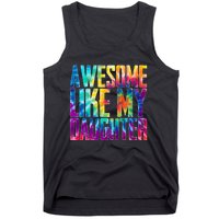 Awesome Like My Daughter Funny Tie Dye FatherS Day Tank Top