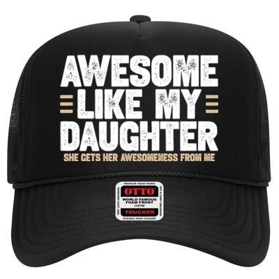 Awesome Like My Daughter Dad High Crown Mesh Back Trucker Hat