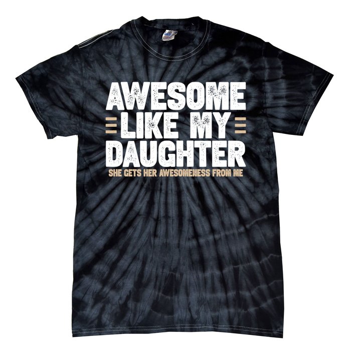 Awesome Like My Daughter Dad Tie-Dye T-Shirt