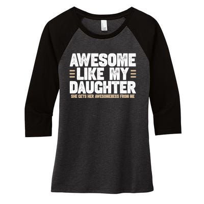 Awesome Like My Daughter Dad Women's Tri-Blend 3/4-Sleeve Raglan Shirt