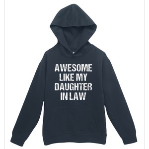 Awesome Like My Daughterinlaw MotherS Day FatherS Day Urban Pullover Hoodie