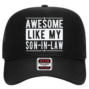 Awesome Like My Son In Law Family Lovers Fathers Day High Crown Mesh Back Trucker Hat